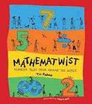 MATHEMATWIST: NUMBER TALES FROM AROUND THE WORLD