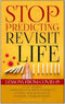 STOP PREDICTING - REVISIT LIFE: Lessons from Covid 19