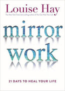 Mirror Work: 21 Days to Heal Your Life (Paperback)
