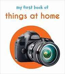MY FIRST BOOK OF THINGS AT HOME  FIRST BOARD BOOK