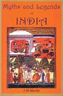 MYTHS AND LEGENDS OF INDIA