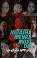 NATASHA MEHRA MUST DIE
