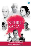 NEHRU SAGA A CIVIL SERVANT SPEAKS