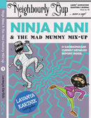 NINJA NANI AND THE MAD MUMMY MIXUP BOOK 3