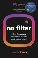 NO FILTER HOW INSTAGRAM TRANSFORMED BUSINESS CELEBRITY AND CULTURE - Odyssey Online Store