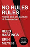 NO RULES RULES NETFLIX AND THE CULTURE OF REINVENTION - Odyssey Online Store