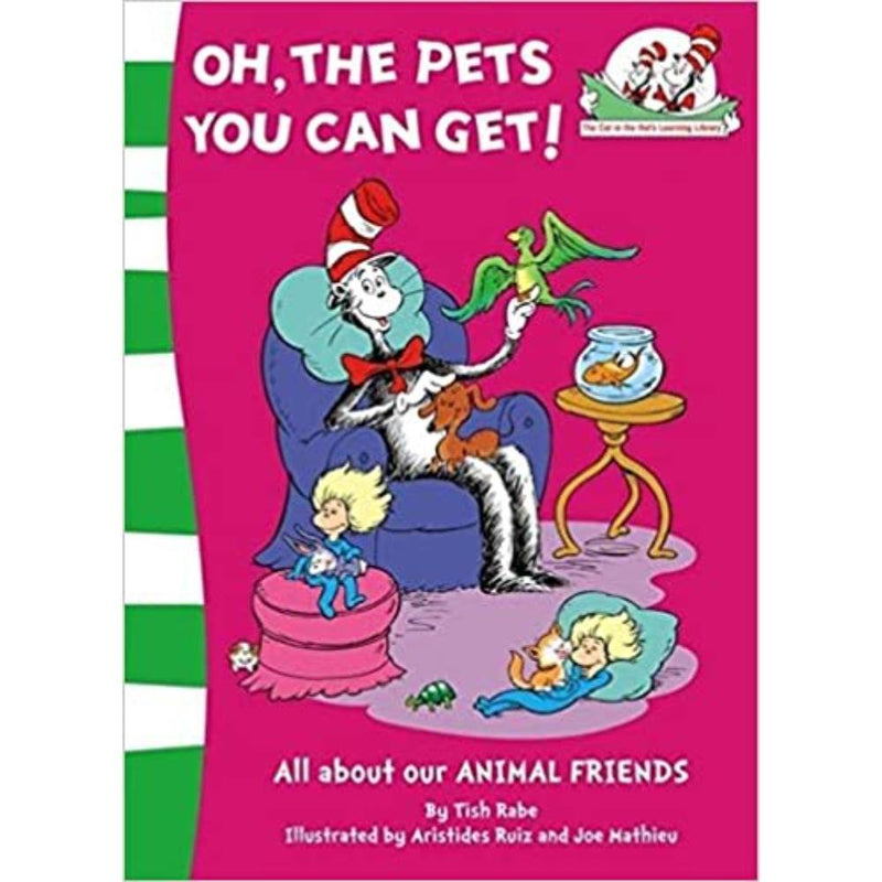 OH, THE PETS YOU CAN GET! THE CAT IN THE HAT’S LEARNING LIBRARY, BOOK 8 - Odyssey Online Store