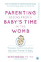 PARENTING BEGINS FROM A BABYS TINE IN THE WOMB