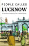 PEOPLE CALLED LUCKNOW