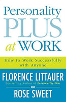 Personality Plus at Work: How to Work Successfully with Anyone