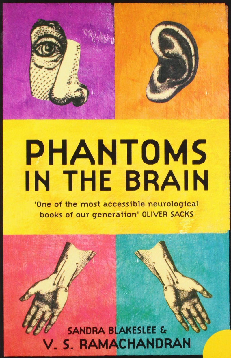 Phantoms in the Brain: Human Nature and the Architecture of the Mind Paperback