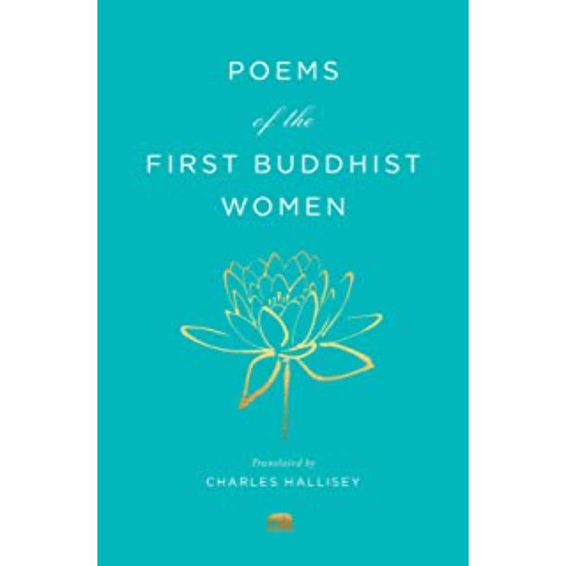 POEMS OF THE FIRST BUDDHIST WOMEN  A TRANSLATION OF THE THERIGATHA - Odyssey Online Store