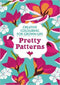 Pretty Patterns (Creative Colouring for Grown-Ups)