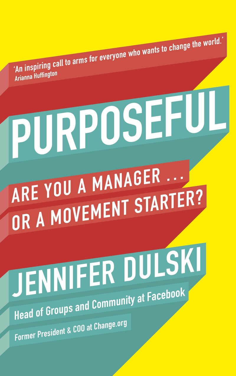 Purposeful: Are You a Manager or a Movement Starter?