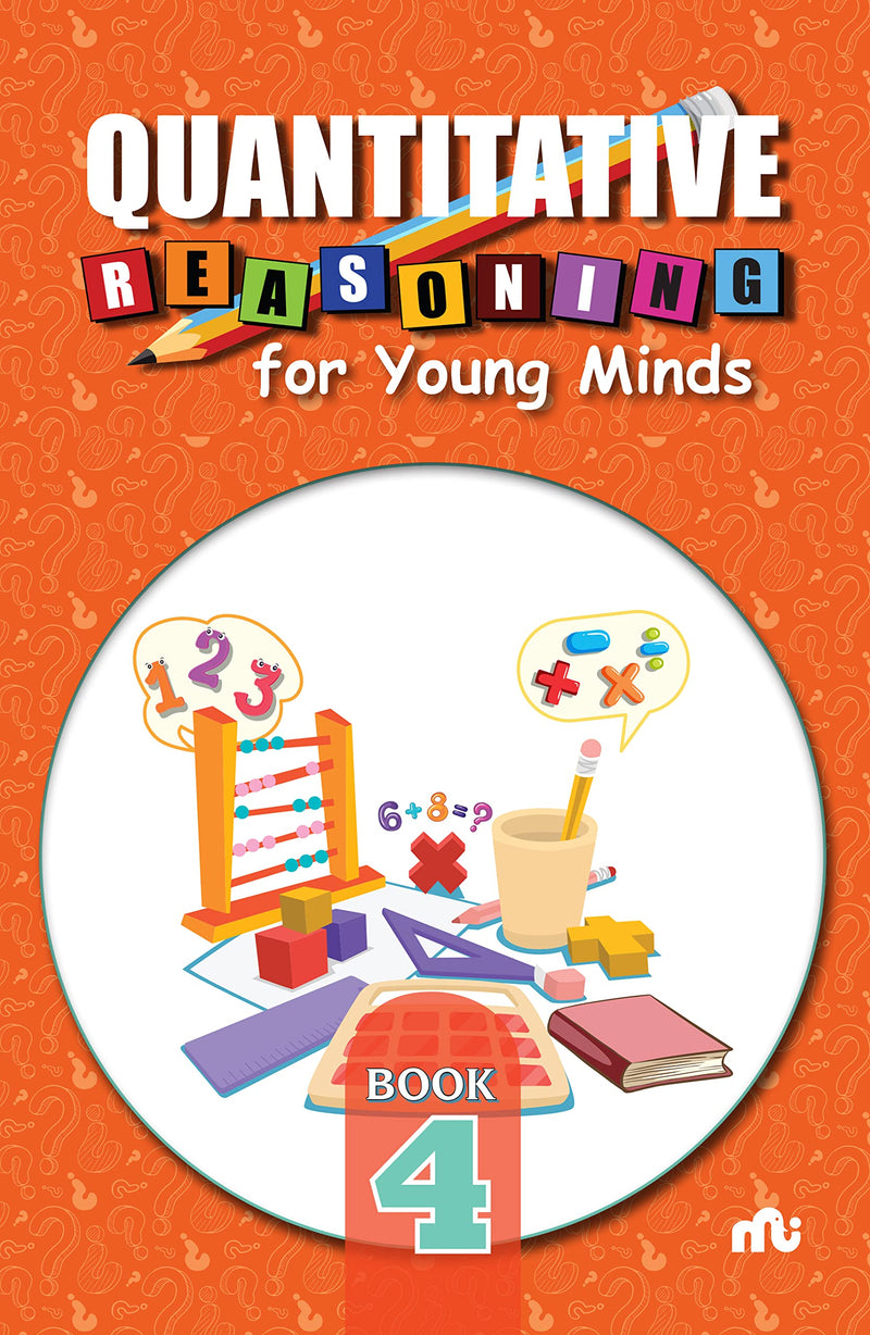 QUANTITATIVE REASONING FOR YOUNG MINDS BOOK 4