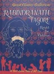 RABINDRANATH TAGORE FOR CHILDREN 18 IN 1