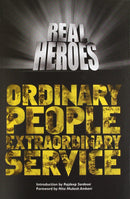 REAL HEORES ORDINARY PEOPLE EXTRAORDINARY SERVICE