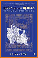ROYALS AND REBELS THE RISE AND FALL OF THE SIKH EMPIRE - Odyssey Online Store