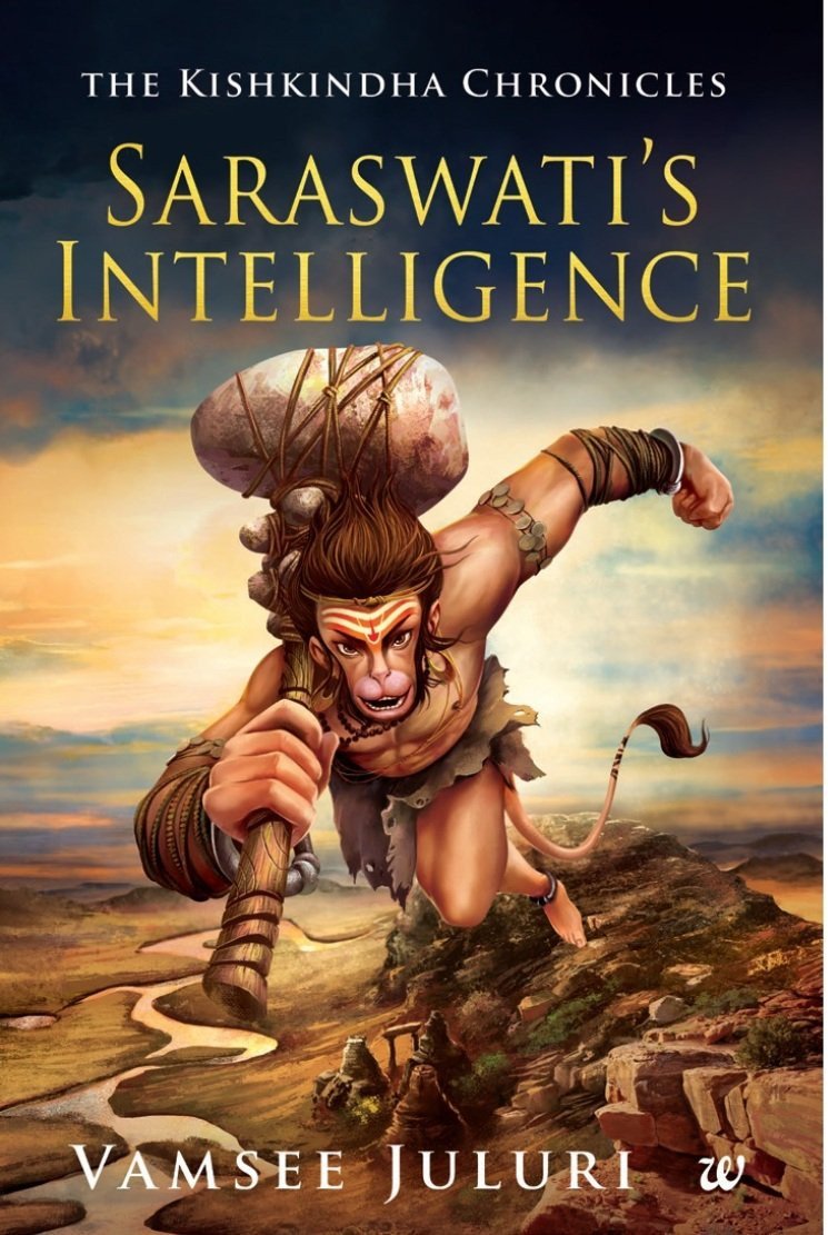 Saraswati'S Intelligence: Book 1 of the Kishkindha Chronicles (Paperback)