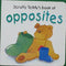 SCRUFFY TEDDYS BOOK OF OPPOSITES