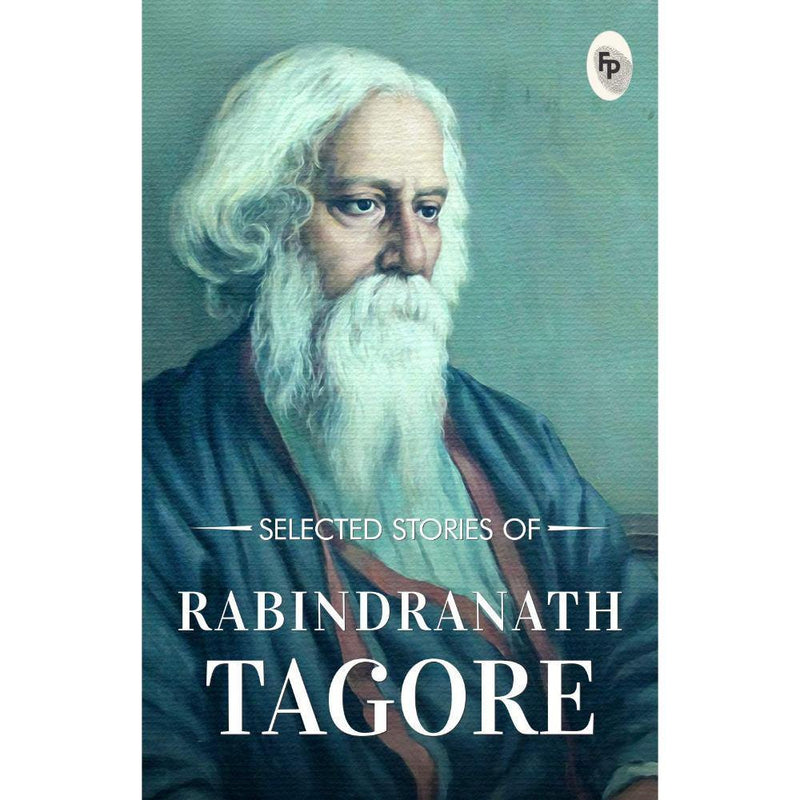 SELECTED STORIES OF RABINDRANATH TAGORE - Odyssey Online Store