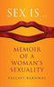SEX IS MEMOIR OF A WOMANS SEXUALITY - Odyssey Online Store