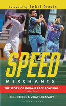 SPEED MERCHANTS THE STORY OF INDIAN PACE BOWLING 1880s TO 2019 - Odyssey Online Store