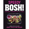 SPEEDY BOSH! - Odyssey Online Store