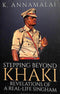 STEPPING BEYOND KHAKI : REVELATIONS OF A REAL LIFE SINGHAM - Odyssey Online Store