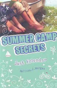 SUMMER CAMP SECRETS 09 JUST FRIENDS