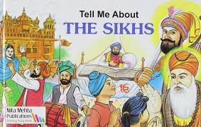 TELL ME ABOUT THE SIKHS
