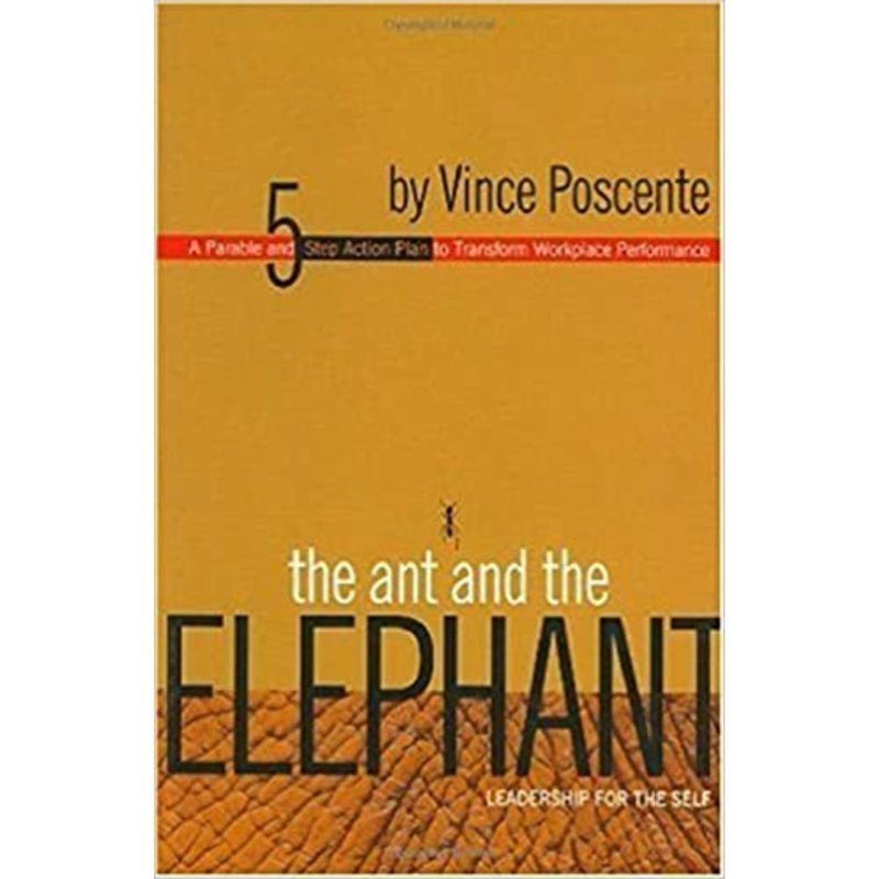THE ANT AND THE ELEPHANT LEADERSHIP FOR THE SELF - Odyssey Online Store