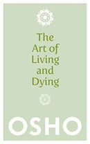 THE ART OF LIVING AND DYING