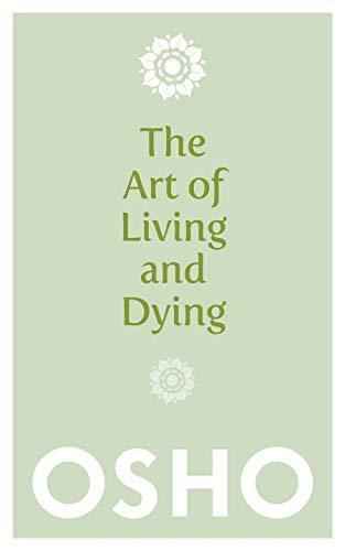 THE ART OF LIVING AND DYING