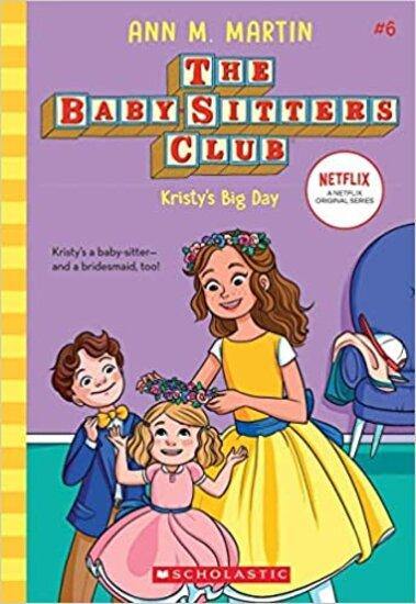 THE BABY SITTERS CLUB BOOK 6 KRISTYS BIG DAY NETFLIX ED - Odyssey Online Store