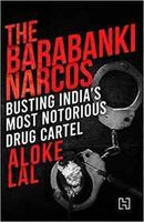 THE BARABANKI NARCOS