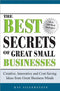 THE BEST SECRETS OF GREAT SMALL BUSINESSES