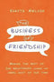 THE BUSINESS OF FRIENDSHIP - Odyssey Online Store