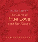 THE COURSE OF TRUE LOVE AND FIRST DATES - Odyssey Online Store