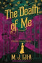 THE DEATH OF ME A HELOISE CHANCEY MYSTERY