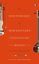 The Dictionary of Hindustani Classical Music Hardcover