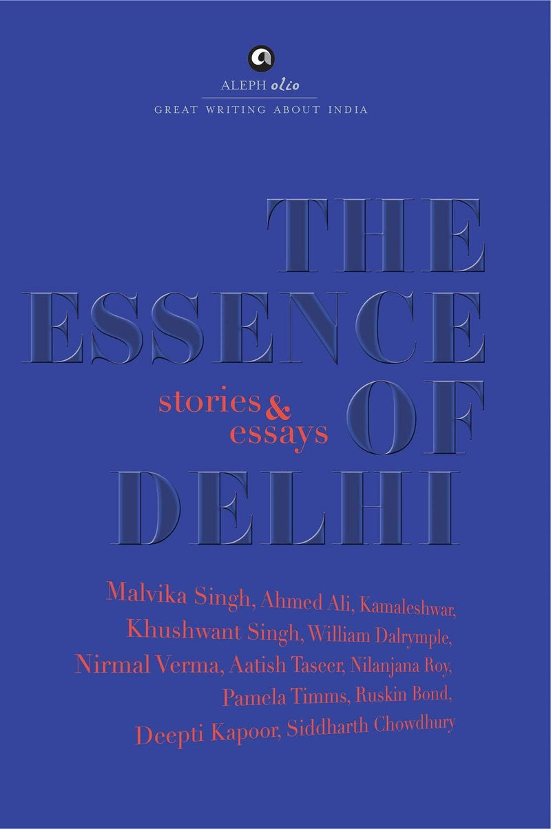 THE ESSENCE OF DELHI