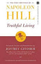 THE FIRST WRITINGS OF NAPOLEON HILL TRUTHFUL LIVING