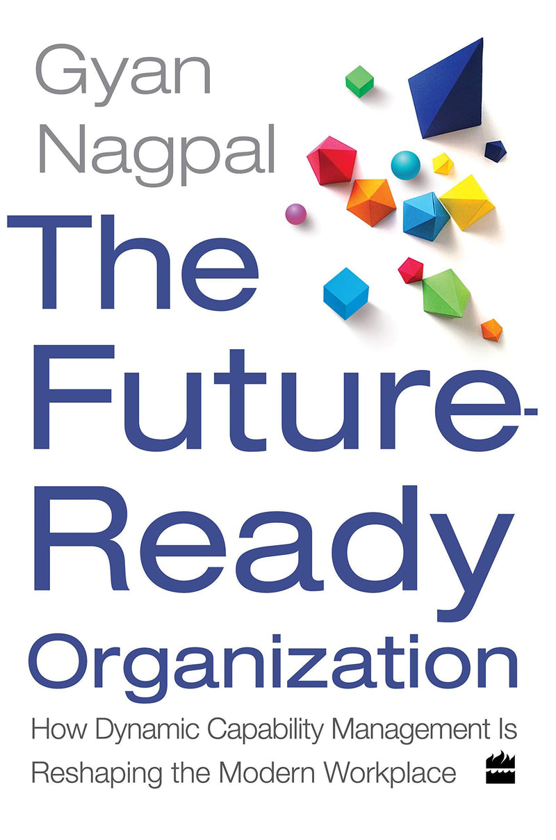 The Future Ready Organization: How Dynamic Capability Management Is Reshaping the Modern Workplace
