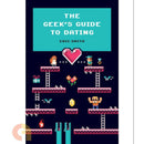 THE GEEK’S GUIDE TO DATING - Odyssey Online Store