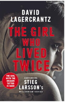 The Girl Who Lived Twice: A New Dragon Tattoo Story (a Dragon Tattoo story)