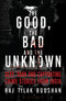 THE GOOD THE BAD AND THE UNKNOWN