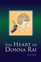 THE HEART OF DONNA RAI