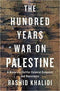 THE HUNDRED YEARS WAR ON PALESTINE - Odyssey Online Store