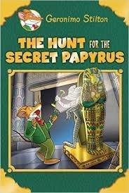 THE HUNT FOR THE SECRET PAPYRUS GERONIMO STILTON: S